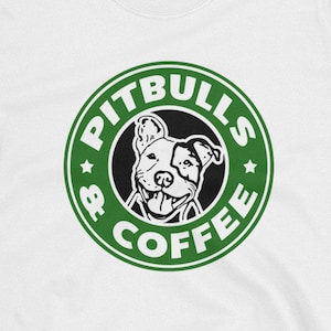 Pitbulls and Coffee funny saying Pit Bull mens womens Short-Sleeve Unisex T-Shirt