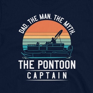 Pontoon Captain Shirt for Dad, Pontoon Gift for Men, Hoodie, Pontoon Boat Shirt, Dad The Man The Myth