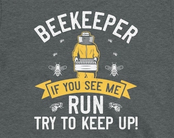 Funny Beekeeper Shirt, Beekeeping Gift, If I Run you Run, Bee Lover, Honey Bee Shirt, Gift for Beekeeper Short-Sleeve Unisex T-Shirt