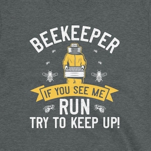 Funny Beekeeper Shirt, Beekeeping Gift, If I Run you Run, Bee Lover, Honey Bee Shirt, Gift for Beekeeper Short-Sleeve Unisex T-Shirt
