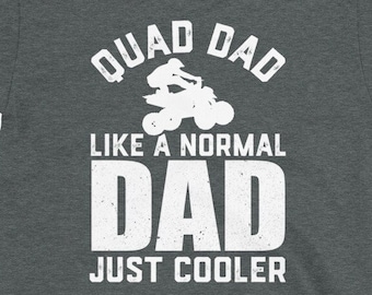 Quad Dad Shirt, ATV Mens Shirt, 4 Wheeler Dad T-Shirt, Quad Racing Hoodie, Gift for ATV Racer, Off Roading