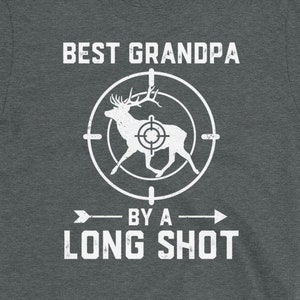 Hunting Gift for Grandpa, Deer Hunting Shirt for Men, Hoodie, Best Grandpa By a Long Shot, Best Buckin, Hunting Fathers Day