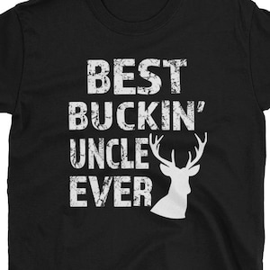 Deer Hunting Gift for Uncle, Best Uncle Shirt, Hunting Gift, Best Buckin&#39; Uncle Ever Men&#39;s T-Shirt