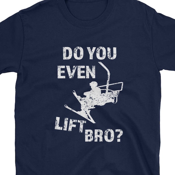 Funny Ski Shirt, Hoodie, Skiing Gift, Ski Trip, Do you even lift bro? Funny Skiing Saying, Unisex Shirt