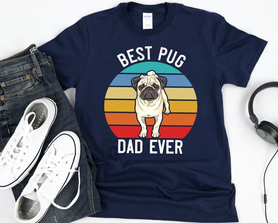 Best Pug Dad Shirt Pug Dog Dad Gift Funny Pug Gift for Men - Etsy