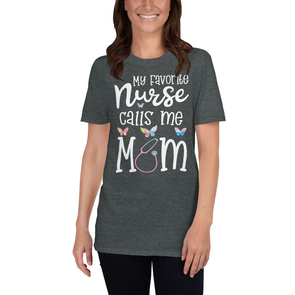 Nurse Mom Shirt My Favorite Nurse Calls Me Mom RN Mom | Etsy