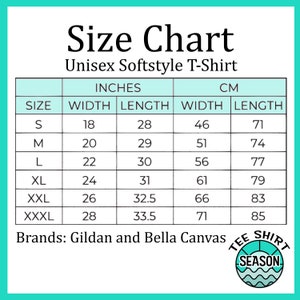 May include: Size chart for a Unisex Softstyle T-Shirt. Measurements in inches and centimeters are provided for sizes S to XXXL. Widths range from 18 to 28 inches (46 to 71 cm), lengths from 28 to 33.5 inches (71 to 85 cm).