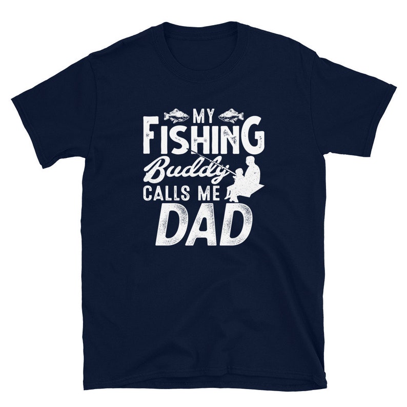 Free Free 87 My Favorite Fishing Buddy Calls Me Dad Svg SVG PNG EPS DXF File