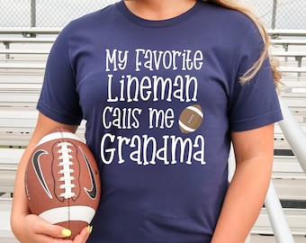 Football Grandma Shirt, My Favorite Lineman Calls Me Grandma, Game Day Grandma Tee, Christmas Gift for Grandma