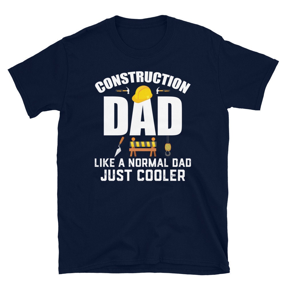 Construction Shirt for Dad Construction Dad Like a Normal Etsy