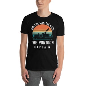 May include: Black t-shirt with a retro sunset graphic and the text "Dad. The Man. The Myth. The Pontoon Captain."