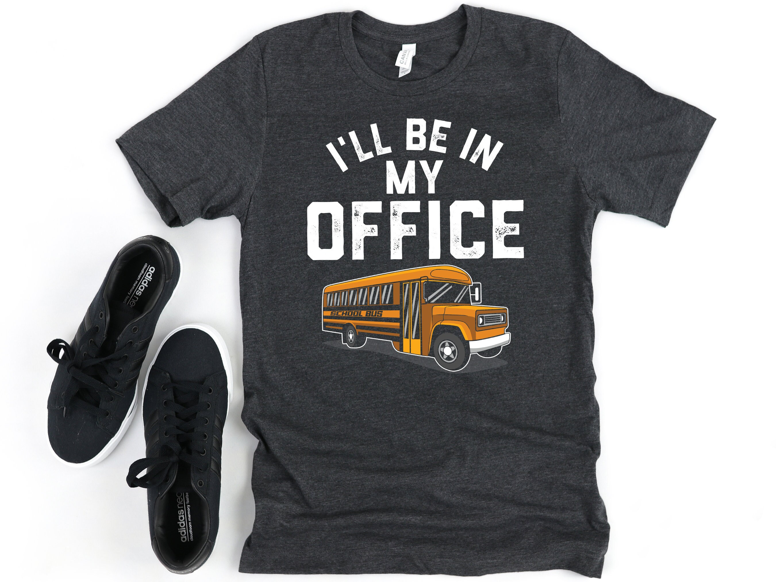 Funny Bus Driver Shirt for men and women, Busman, I'll Be in my Office, School Bus T-shirt for Driver