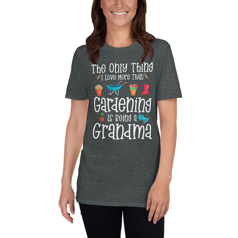 Gardening Shirt for Grandma / Gardner Gift for Grandma / The only thing I love more / Best Grandma Shirt image 3