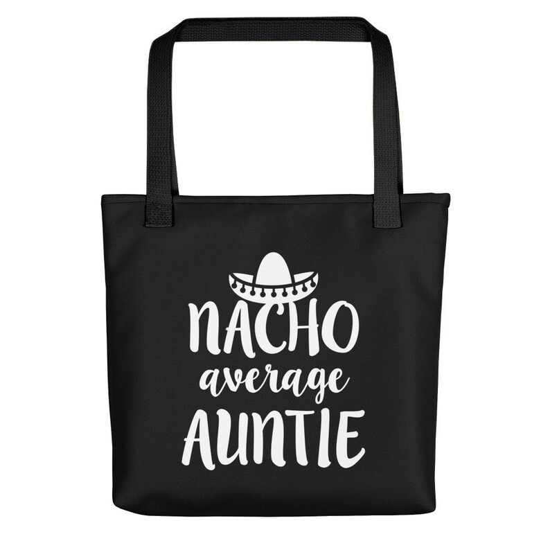 Funny women aunt gift Nacho average Auntie Tote bag