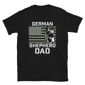 German Shepherd Dad Shirt, German Shepherd Gift, Dog Dad, K-9 Shirt, GSD, Shepherd Dad Short-Sleeve Unisex T-Shirt
