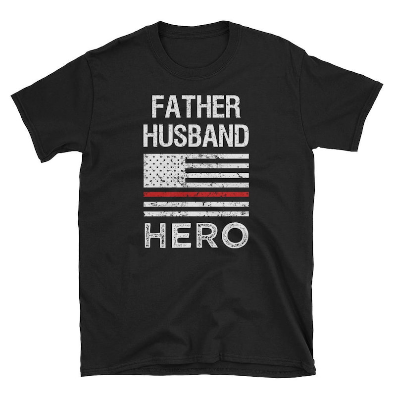 Hoodie Father Husband Hero Thin Red Line Firefighter Shirt Short-Sleeve Unisex T-Shirt Firefighter Gift Thin Red Line Flag