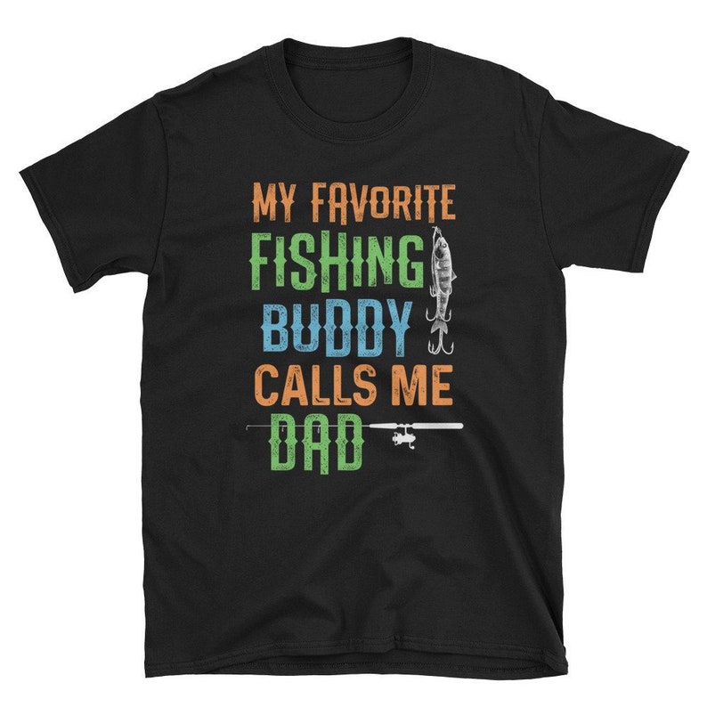 Free Free 70 My Favorite Fishing Buddy Calls Me Dad Svg SVG PNG EPS DXF File