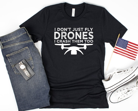 Drone saying Shirt, Funny Drone Racing Gift, I don't just Fly I crash Drones too Short-Sleeve Unisex T-Shirt
