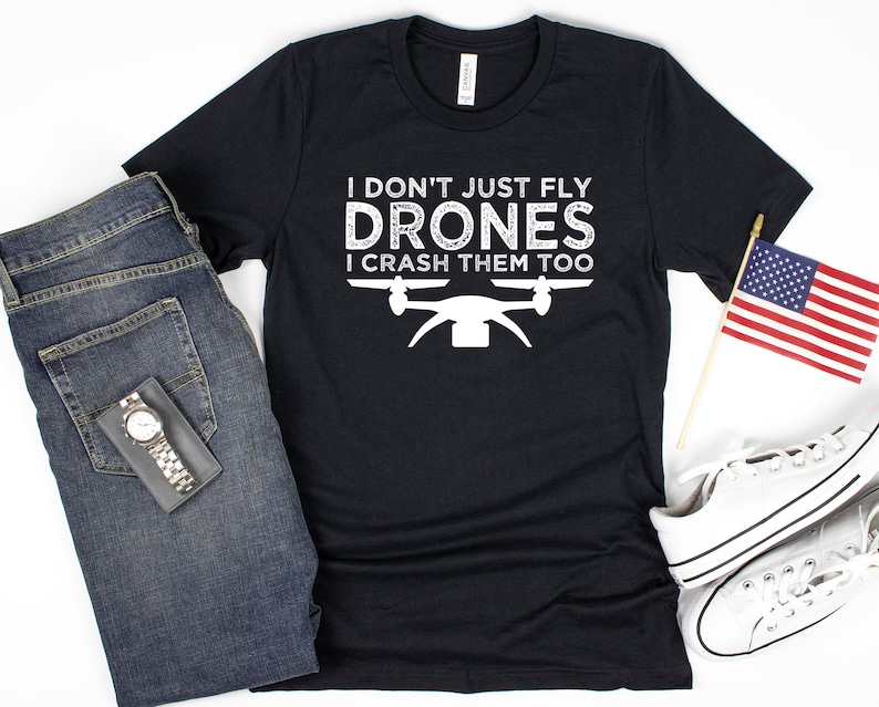 Drone saying Shirt, Funny Drone Racing Gift, I don't just Fly I crash Drones too Short-Sleeve Unisex T-Shirt image 1