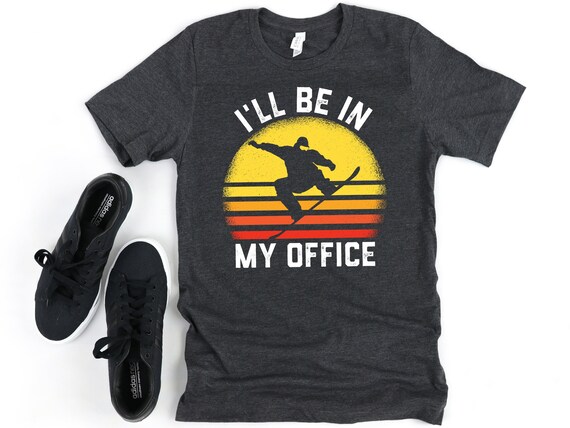 Snowboarding Shirt for Men, Gift for Snowboarder, Retro Snowboard Hoodie, I'll Be In My Office, Funny Snowboarding Gift