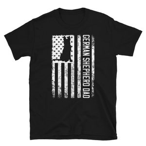 May include: Black t-shirt with a white American flag design and the text "German Shepherd Dad".