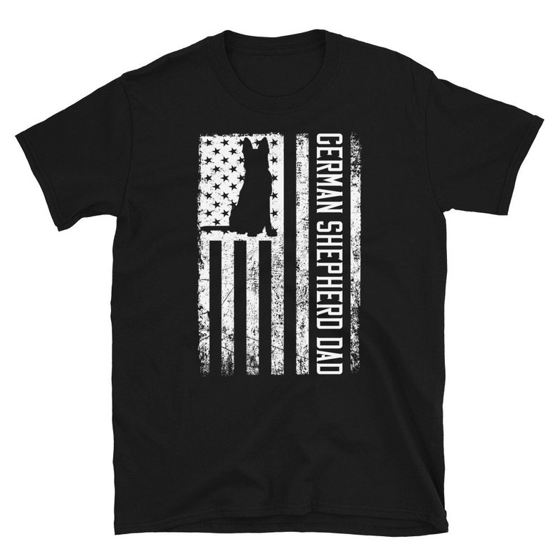 May include: Black t-shirt with a white American flag design and the text "German Shepherd Dad".