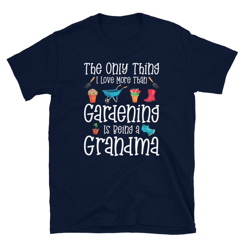 Gardening Shirt for Grandma / Gardner Gift for Grandma / The only thing I love more / Best Grandma Shirt image 2