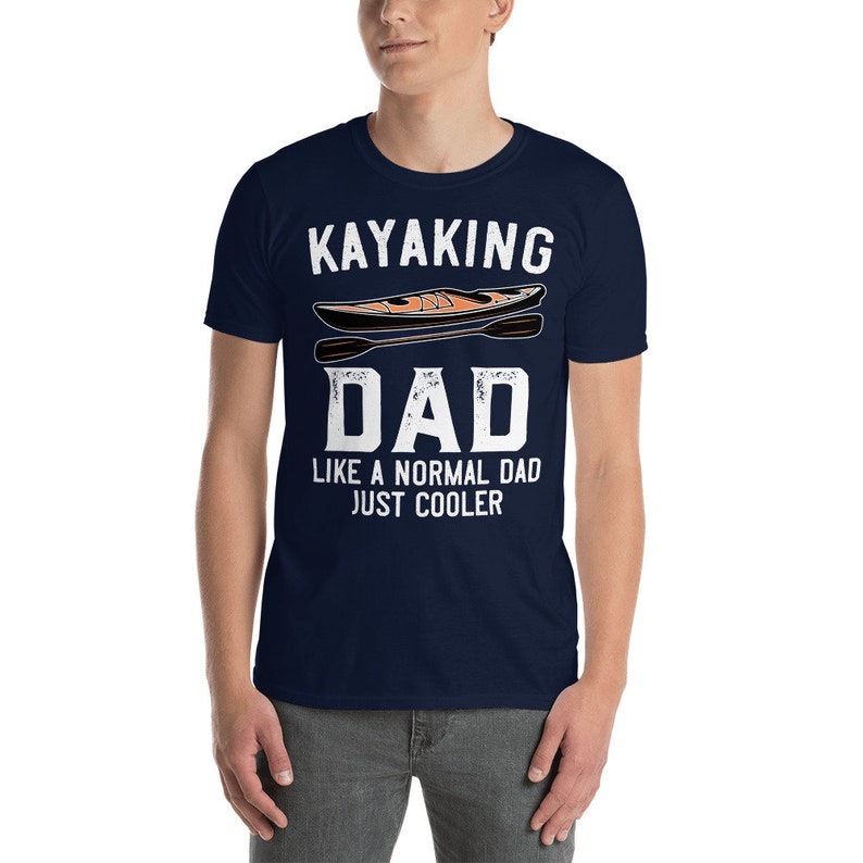 Kayaking Shirt for Dad Kayak Gift for Kayaker Like a Normal Etsy