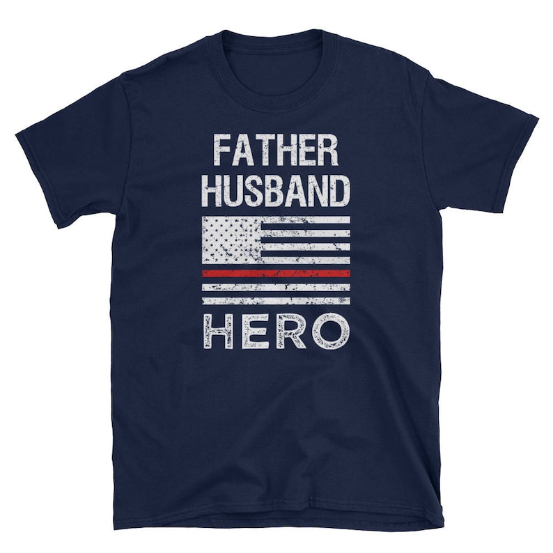 Hoodie Father Husband Hero Thin Red Line Firefighter Shirt Short-Sleeve Unisex T-Shirt Firefighter Gift Thin Red Line Flag