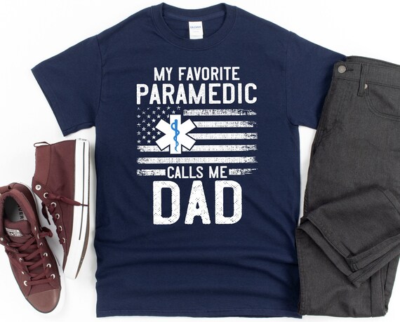 Paramedic Shirt for Dad Hoodie EMT Shirt My Favorite | Etsy