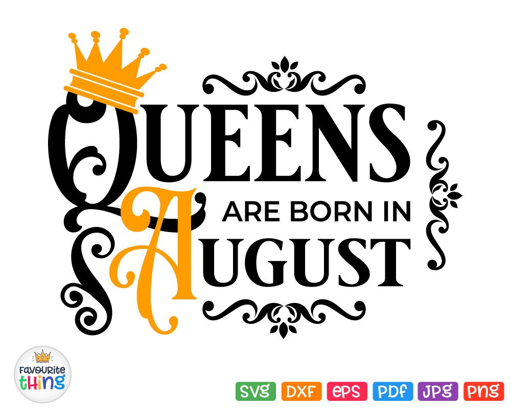 Free Free August Queen Svg 845 SVG PNG EPS DXF File