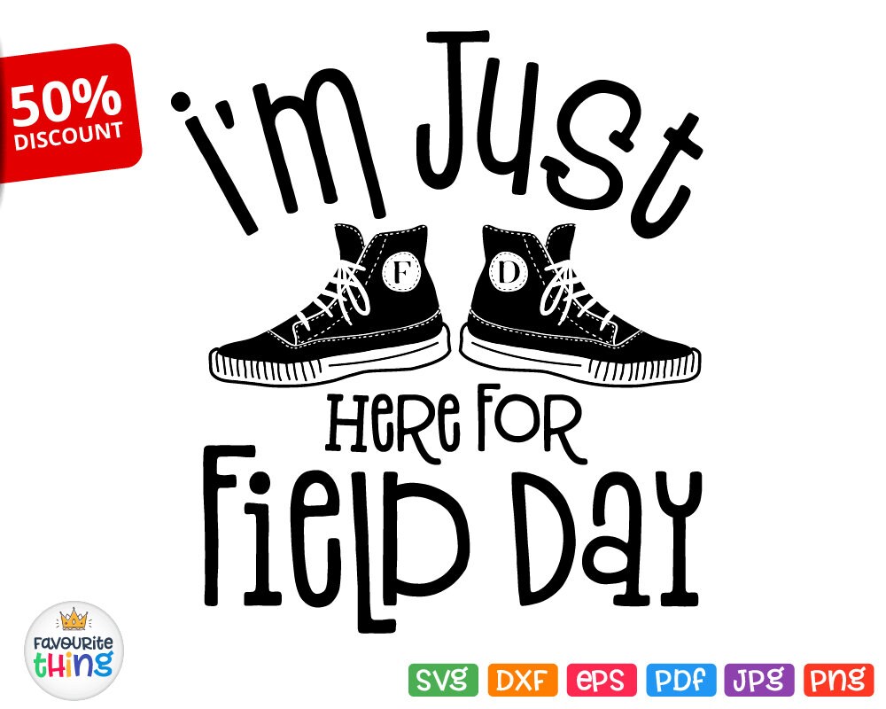 I'm Just Here For Field Day Svg School Sports Day Tshirt Etsy