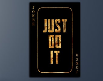 Original Just Do It colgante de pared negro y dorado tarjeta de regalo para jugador de cartas negro Joker tarjeta cartel para decoración para sala de estar