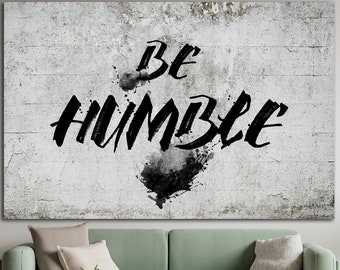 Be Humble Sign Inspirational Sign Positive Motivational Quote Multi Panel Print Farmhouse Sign Family Sign Kids Room Decor Wall Art