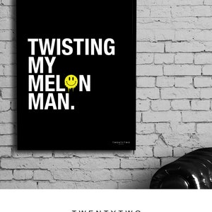 Twisting my melon/ Instant Download / Digital print / Happy Mondays / Art / retro / Design / Wall art /  / Gift / prints / twisting my melon