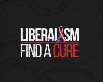 liberalism find a cure shirt