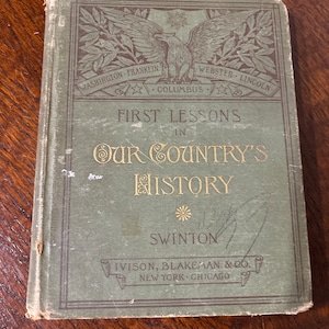 Antique Book, 1872 Edition First Lessons in Our Country History, Collectible Educational Childs Lesson Book