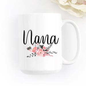 Worlds Best Nana Nana Mug Nana Gift Gifts for Nana Grandma Coffee Mug Coffee Mug Worlds Best Grandma Grandma Gift Grandma Mug image 2