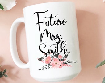 Future Mrs Mug | Future Mrs Engaged Mug | Mug for Future Mrs | Custom Engagement Mug | Newly Engaged | Bride To Be Gift | Bride to Be Mug