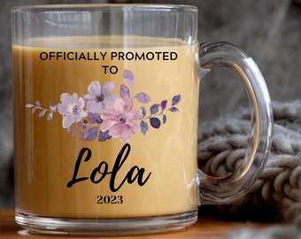 Officially promoted to Lola, Custom Grandma Mug, New Grandma Mug Est date, Lola Mug, Pregnancy Announcement Cup, Glass Mug Grandma, Gigi