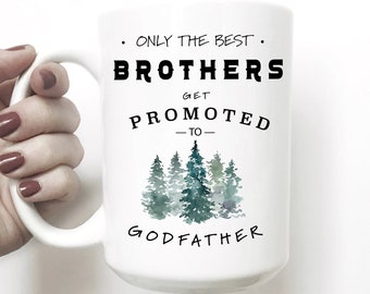 Only the Best Brothers | Godfather Mug | Godfather Gift | Gift for Godfather | Godfather Proposal | Promoted to Godfather | Christening Gift