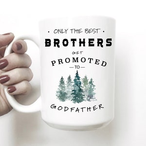 Only the Best Brothers Godfather Mug Godfather Gift Gift for Godfather Godfather Proposal Promoted to Godfather Christening Gift image 1