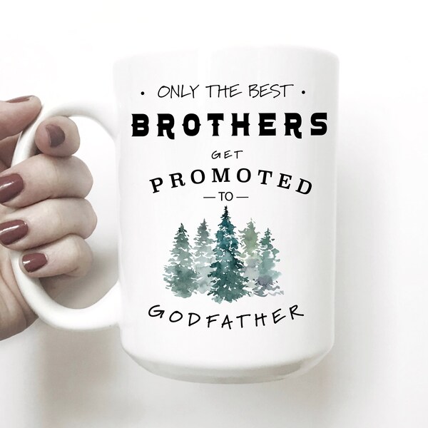 Only the Best Brothers | Godfather Mug | Godfather Gift | Gift for Godfather | Godfather Proposal | Promoted to Godfather | Christening Gift