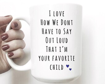 Funny Favorite Child Mug, Favorite Child Mug, Dad Favorite Child, Child Coffee Mug, Gift For Dad, Fathers Day Gifts from Daughter, Dad Gifts