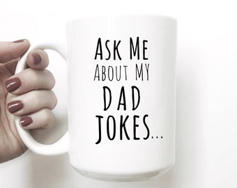 Ask Me About My Dad Jokes Mug, Christmas or Father's Day Gift, Humorous Dad Coffee Cup, Gift from Daughter or Son