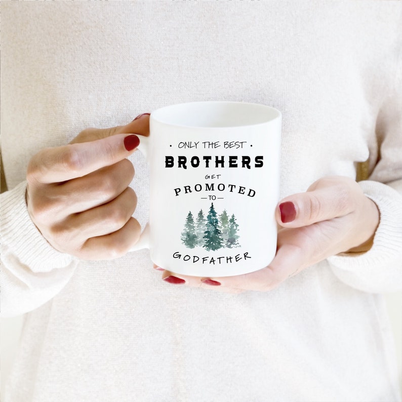 Only the Best Brothers Godfather Mug Godfather Gift Gift for Godfather Godfather Proposal Promoted to Godfather Christening Gift image 3