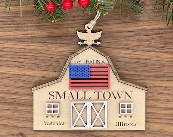 Personalized Try That In A Small Town Barn Christmas Ornament