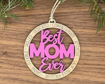 Best Mom Ever Laser Cut Christmas Ornament
