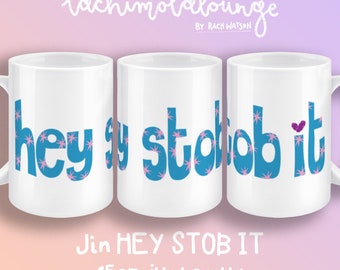 Hey Stob It mug, Jin merch, BTS fan gift, 15oz jumbo cup