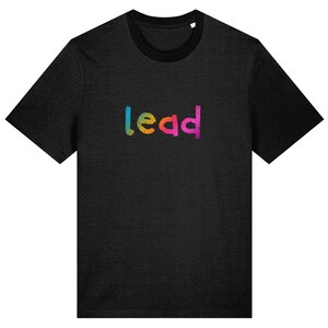 May include: A black t-shirt with a colorful "lead" graphic printed on the front.